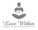 Love Within Pregnancy Massage & Womans Wellness inc